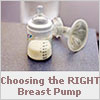 Choosing the RIGHT Breast Pump